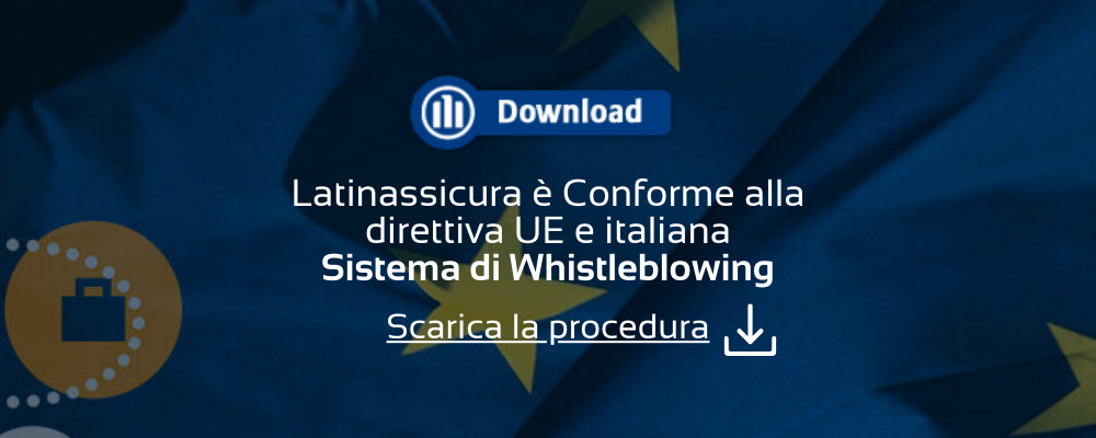 Latinassicura è Conforme alla direttiva UE e italiana - Sistema di whistleblowing